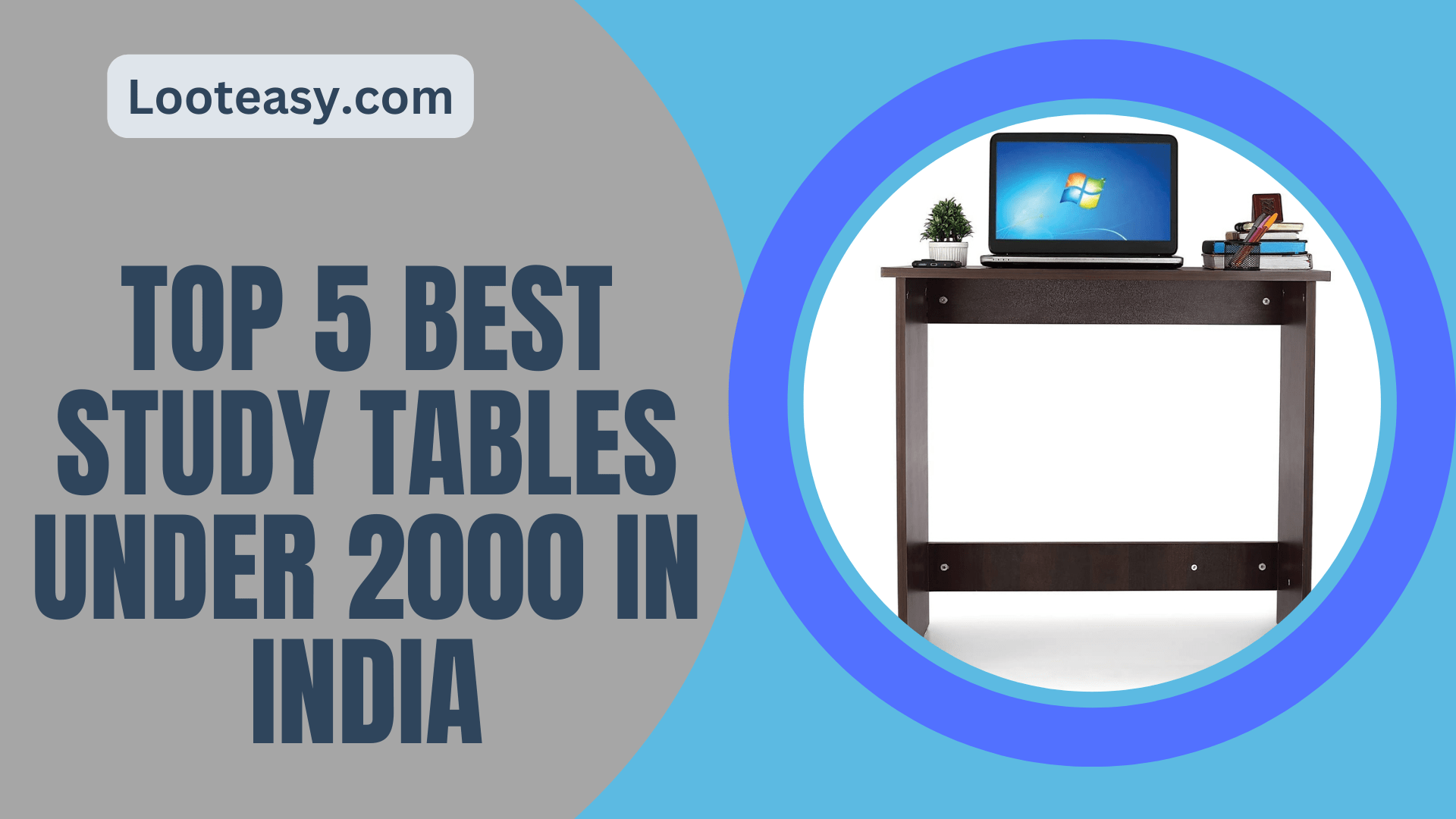 Top 5 Best Study Tables Under 2000 In India Loot Easy